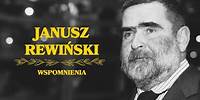 JANUSZ REWIŃSKI - WSPOMNIENIA (Q&A)