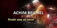 Achim Reichel & Band - Schön war es doch - Tour 2024