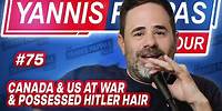 Canada & US at War & Possessed Hitler Hair | YP Hour