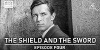 The Shield and the Sword, Episode Four | WAR DRAMA | FULL MOVIE