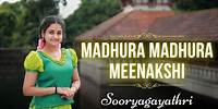 Madhura Madhura Meenakshi I Sooryagayathri