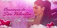 Ana Bábara Canciones de Amor / Mix San Valentín 2024