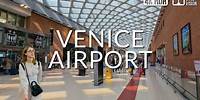 Venice 'Marco Polo' Airport (VCE) 🇮🇹 Italy [4K] Walking Tour