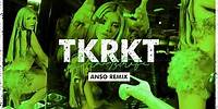 Era Istrefi - TKRKT (Anso Remix)