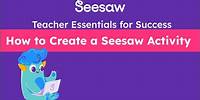 How to Create a Seesaw Activity