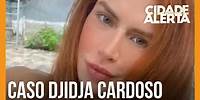 Caso Djidja Cardoso: polícia prende família da ex-sinhazinha do Boi Garantido, encontrada morta