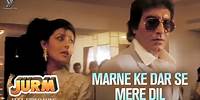 Marne Ke Dar Se Mere Dil | Jurm | Official Video | Vinod Khanna | Meenakshi Sheshadri