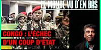 Congo : l'échec d'un coup d'état - Le Monde vu d'en bas - n°133