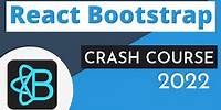 React Bootstrap Crash Course 2022 | React JS UI Libraries | React Tutorial 2022