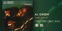 Al Green - There Is Love (Official Audio)