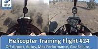 Helicopter Flight Training 24 - Off Airport Landings, Autos, Max Performance, Gov Failure...