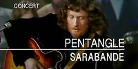 Pentangle - Sarabande (Songs From The Two Brewers 8th, May 1970)