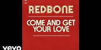 Redbone - Come and Get Your Love (Single Edit - Audio)
