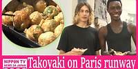 【FOODIE】TAKOYAKI takes Paris Fashion Week by storm