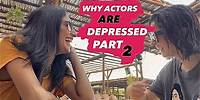 WHY ACTORS ARE DEPRESSED PART 2 | HANIA | VLOG 21