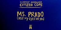 Citizen Cope - Ms. Prado (Rest My Eyes on You) | Official Lyric Video