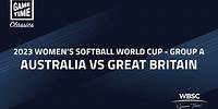 Australia vs Great Britain | 2023 Women's Softball World Cup - Group A