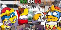 NACHOS OF DEDEDE (Feat. @recorderdude )