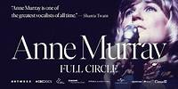 Anne Murray: Full Circle Trailer