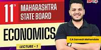 11Th Economics Maharashtra State Board Lecture 1 By CA Sarvesh Mehandale