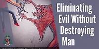 Eliminating Evil Without Destroying Man - Homily by Archbishop William Goh (03 Sep 2019)