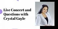 Crystal Gayle Concert and Questions - Taped on 10/14/2021