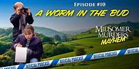 10: Midsomer Murders Mayhem: A Worm In the Bud