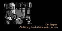 Karl Jaspers - Einführung in die Philosophie 6/7 (1950/51)