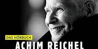 Achim Reichel | Mein Leben: Ich Hab das Paradies gesehen (Das Hörbuch)