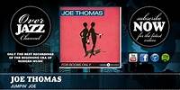 Joe Thomas - Jumpin' Joe (1951)