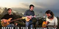 Doctor Lo Trio - All Systems Clear