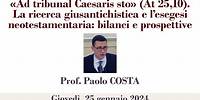 Costa-Ad tribunal Caesaris sto (At 25,10). La ricerca giusantichistica e l’esegesi neotestamentari