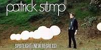 Patrick Stump - "Spotlight (New Regrets)"