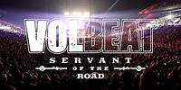 VOLBEAT - Servant Of The Road [Nov 2022 Tour Update]