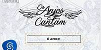 Jorge & Mateus - É Amor (Os Anjos Cantam) [Áudio Oficial]