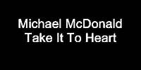 Michael McDonald Take It To Heart