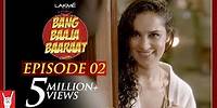 Bang Baaja Baaraat - Full Episode 02