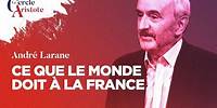 Ce que le monde doit à la France I André Larane