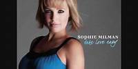 Sophie Milman - I can't make you love me