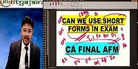 Important Information on CA Final AFM Exam: Is Using Short Forms Allowed? CA Aaditya Jain
