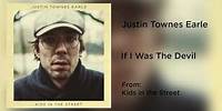 Justin Townes Earle - "If I Was The Devil" [Audio Only]