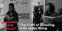 Learn the Craft of Directing with Joyce Wong