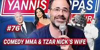 Comedy MMA & Tzar Nick’s Wife | Yannis Pappas Hour