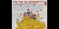 Tom Glazer & the Do-Re-Mi Children's Chorus - On Top of Spaghetti