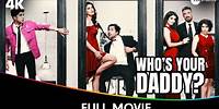 Who's Your Daddy S1 - Full Web Series - Harsh Beniwal, Rahul Dev, Anveshi Jain