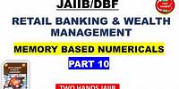 MEMORY BASED MCQ - PART 10 - MCQ I RETAIL BANKING AND WEALTH MANAGEMENT I TWO HANDS JAIIB I RBWM