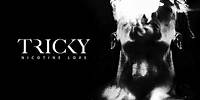 Tricky - 'Nicotine Love' feat. Francesca Belmonte