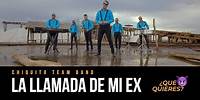 Chiquito Team Band - La Llamada De Mi Ex (Video Oficial)