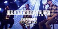 Söhne Mannheims Piano - Hauptgewinn (feat. Clara Louise) - Piano Live Edit [Official Video]