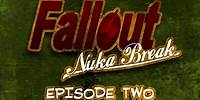 'Fallout: Nuka Break' the series - Episode Two